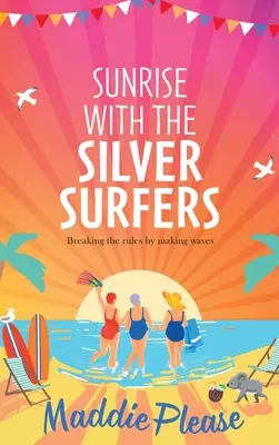 Amanecer con los Silver Surfers - Sunrise With The Silver Surfers