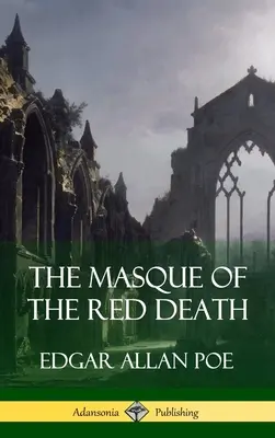 La máscara de la muerte roja (Libros de relatos) (Tapa dura) - The Masque of the Red Death (Short Story Books) (Hardcover)