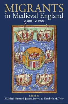 Emigrantes en la Inglaterra medieval, C. 500-C. 1500 - Migrants in Medieval England, C. 500-C. 1500