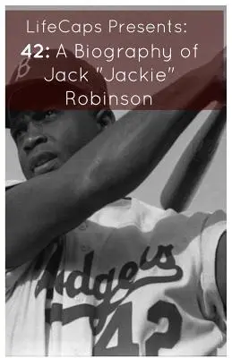 42: Una biografía de Jack Jackie Robinson - 42: A Biography of Jack Jackie Robinson