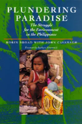 Saqueo del paraíso: La lucha por el medio ambiente en Filipinas - Plundering Paradise: The Struggle for the Environment in the Philippines