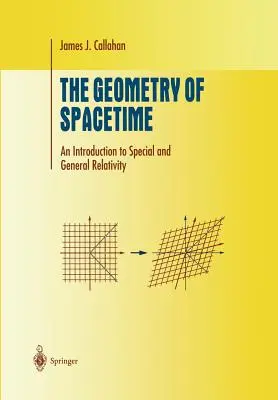 La geometría del espaciotiempo: Una introducción a la relatividad especial y general - The Geometry of Spacetime: An Introduction to Special and General Relativity
