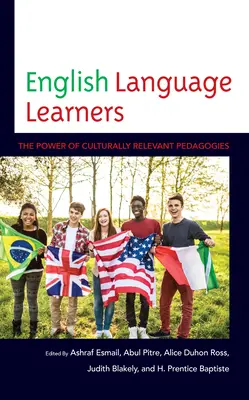 Estudiantes de inglés: El poder de las pedagogías culturalmente relevantes - English Language Learners: The Power of Culturally Relevant Pedagogies