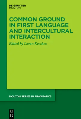 Puntos en común en la primera lengua y la interacción intercultural - Common Ground in First Language and Intercultural Interaction