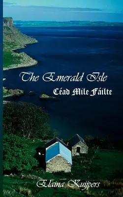 La Isla Esmeralda Cad Mile Filte - The Emerald Isle: Cad Mile Filte