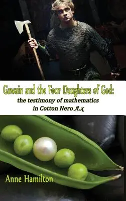 Gawain y las cuatro hijas de Dios: El testimonio de las matemáticas en el algodón Nerón A.x - Gawain and the Four Daughters of God: The Testimony of Mathematics in Cotton Nero A.x