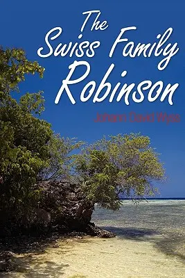 La familia suiza Robinson - The Swiss Family Robinson