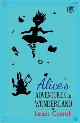 Las aventuras de Alicia en el país de las maravillas - Alice's Adventures in Wonderland