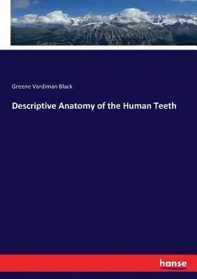 Anatomía descriptiva de los dientes humanos - Descriptive Anatomy of the Human Teeth