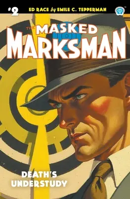 The Masked Marksman #2: El suplente de la Muerte - The Masked Marksman #2: Death's Understudy