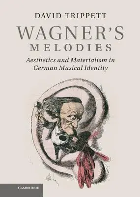 Las melodías de Wagner: Estética y materialismo en la identidad musical alemana - Wagner's Melodies: Aesthetics and Materialism in German Musical Identity