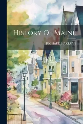 Historia de Maine - History Of Maine