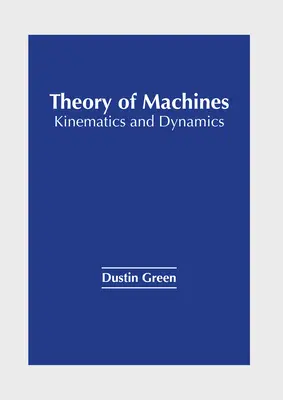 Teoría de Máquinas: Cinemática y Dinámica - Theory of Machines: Kinematics and Dynamics