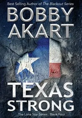 Texas Strong: Ficción post-apocalíptica de supervivencia EMP - Texas Strong: Post Apocalyptic EMP Survival Fiction