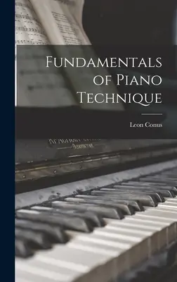 Fundamentos de técnica pianística - Fundamentals of Piano Technique