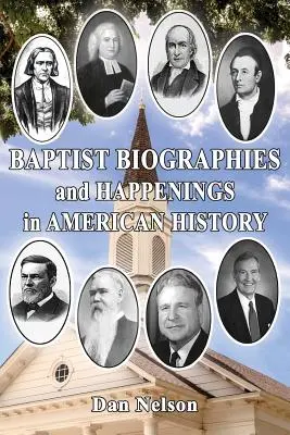 Biografías y sucesos bautistas en la historia de Estados Unidos - Baptist Biographies and Happenings in American History