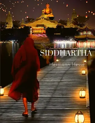 Siddhartha: Un viaje para encontrarse a sí mismo - Siddhartha: A Journey to Find Yourself