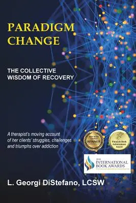 Cambio de paradigma: la sabiduría colectiva de la recuperación - Paradigm Change the Collective Wisdom of Recovery