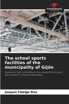 Las instalaciones deportivas escolares del municipio de Gijn - The school sports facilities of the municipality of Gijn