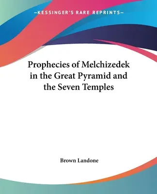 Profecías de Melquisedec en la Gran Pirámide y los Siete Templos - Prophecies of Melchizedek in the Great Pyramid and the Seven Temples