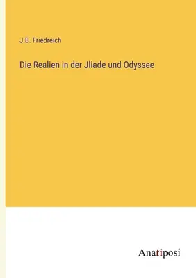 La realidad de Jliade y Odyssee - Die Realien in der Jliade und Odyssee
