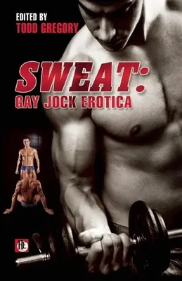 Sweat Gay Jock Erotica - Sweat: Gay Jock Erotica