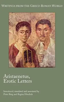Aristaeneto, cartas eróticas - Aristaenetus, Erotic Letters
