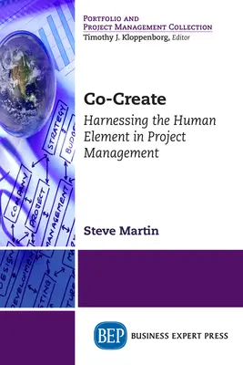 Co-Crear: Aprovechar el elemento humano en la gestión de proyectos - Co-Create: Harnessing the Human Element in Project Management