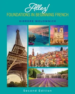 ¡Allez! Fundamentos de francés para principiantes - Allez!: Foundations in Beginning French