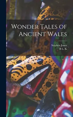 Cuentos maravillosos de la antigua Gales - Wonder Tales of Ancient Wales