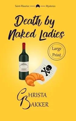 Muerte a manos de mujeres desnudas: Una novela de misterio con un poco de ooh-la-la - Death by Naked Ladies: A clean cozy mystery with a bit of ooh-la-la