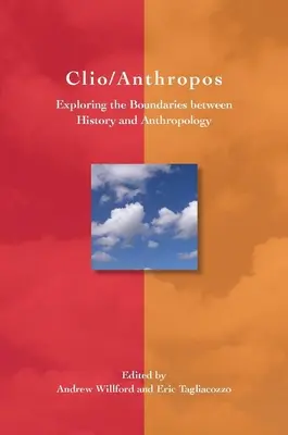 Clio/Antropos: Explorando las fronteras entre Historia y Antropología - Clio/Anthropos: Exploring the Boundaries Between History and Anthropology