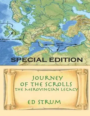 El viaje de los pergaminos - Edición especial: El legado merovingio - Journey of the Scrolls - Special Edition: The Merovingian Legacy