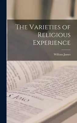 Las variedades de la experiencia religiosa - The Varieties of Religious Experience