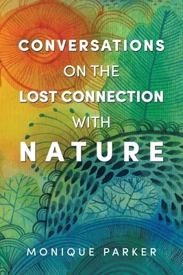 Conversaciones sobre la conexión perdida con la naturaleza - Conversations on The Lost Connection with Nature