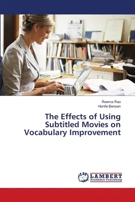 Efectos del uso de películas subtituladas en la mejora del vocabulario - The Effects of Using Subtitled Movies on Vocabulary Improvement