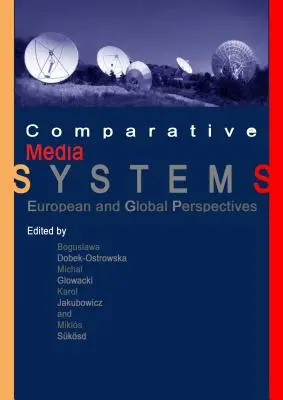 Sistemas de medios de comunicación comparados: Perspectivas europeas y mundiales - Comparative Media Systems: European and Global Perspectives