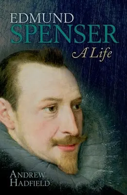 Edmund Spenser: Una vida - Edmund Spenser: A Life