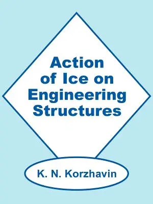 Acción del hielo sobre las estructuras de ingeniería - Action of Ice on Engineering Structures
