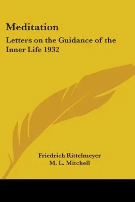 Meditación: Cartas sobre la orientación de la vida interior 1932 - Meditation: Letters on the Guidance of the Inner Life 1932