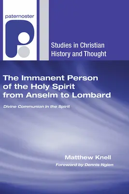 La persona inmanente del Espíritu Santo de Anselmo a Lombardo - The Immanent Person of the Holy Spirit from Anselm to Lombard