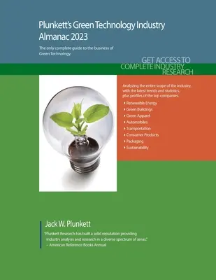 Plunkett's Almanaque de la Industria de la Tecnología Verde 2023: Investigación de mercado, estadísticas, tendencias y empresas líderes de la industria de la tecnología verde - Plunkett's Green Technology Industry Almanac 2023: Green Technology Industry Market Research, Statistics, Trends and Leading Companies