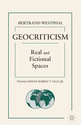 Geocrítica: Espacios reales y ficticios - Geocriticism: Real and Fictional Spaces