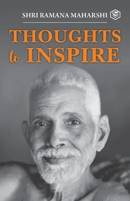 Pensamientos para inspirar: Shri Ramana Maharshi - Thoughts to Inspiring: Shri Ramana Maharshi