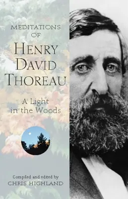 Meditaciones de Henry David Thoreau: Una luz en el bosque - Meditations of Henry David Thoreau: A Light in the Woods