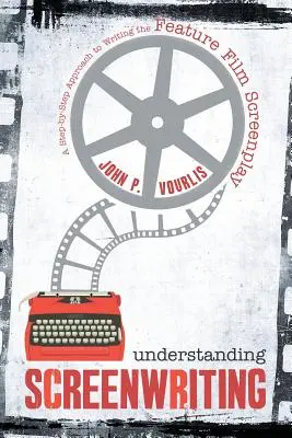 Comprender la escritura de guiones - Understanding Screenwriting