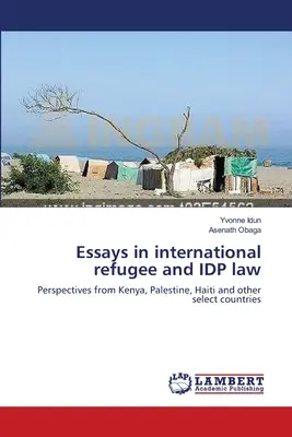 Ensayos sobre el derecho internacional de los refugiados y los desplazados internos - Essays in international refugee and IDP law