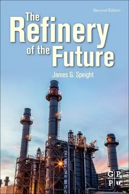 La refinería del futuro - The Refinery of the Future