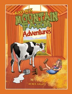 Las aventuras de Kaylie en la granja de montaña - Kaylie's Mountain Farm Adventures