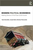 Economía política moderna: Cómo entender el mundo después de 2008 - Modern Political Economics: Making Sense of the Post-2008 World